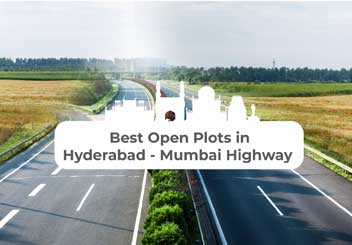 Best Open Plots in Hyderabad and Mumbai Highway